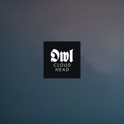 Owl (GER) : Cloud Head